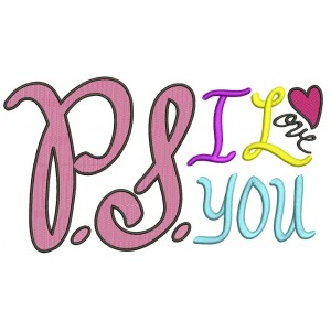 PS I Love You Filled Machine Embroidery Design Digitized Pattern